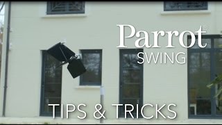 Parrot Minidrones – SWING – Tutorial #3 : Tips & Tricks